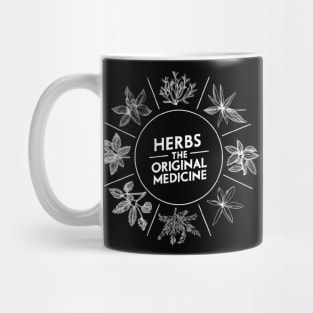 Herbs: the original medicine , herbalist day Mug